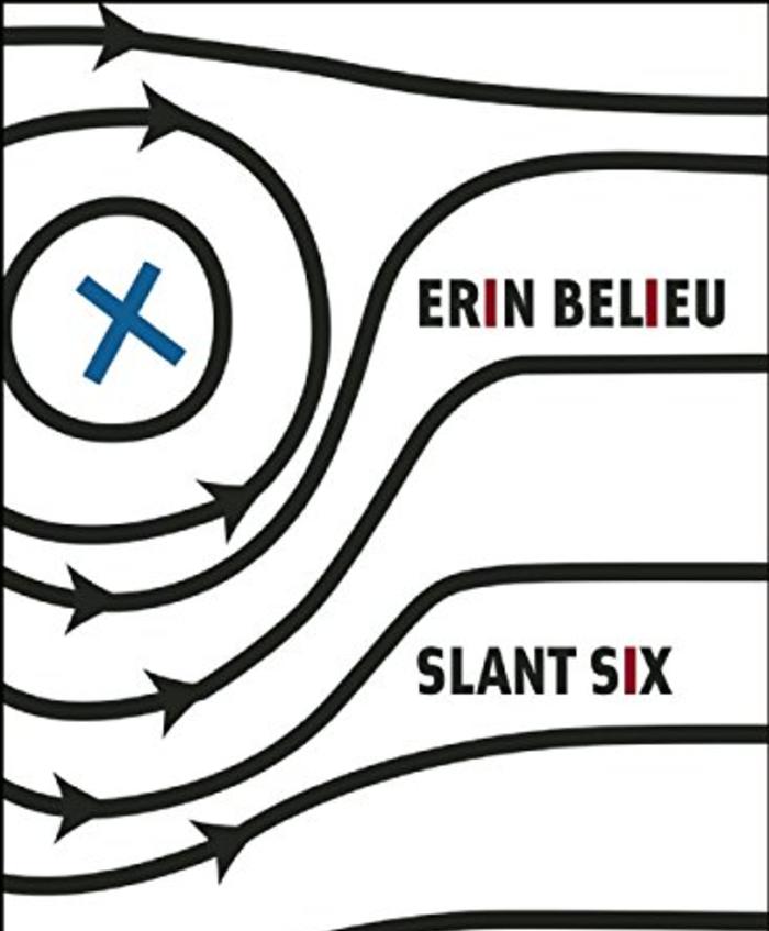 Slant Six by Erin Belieu